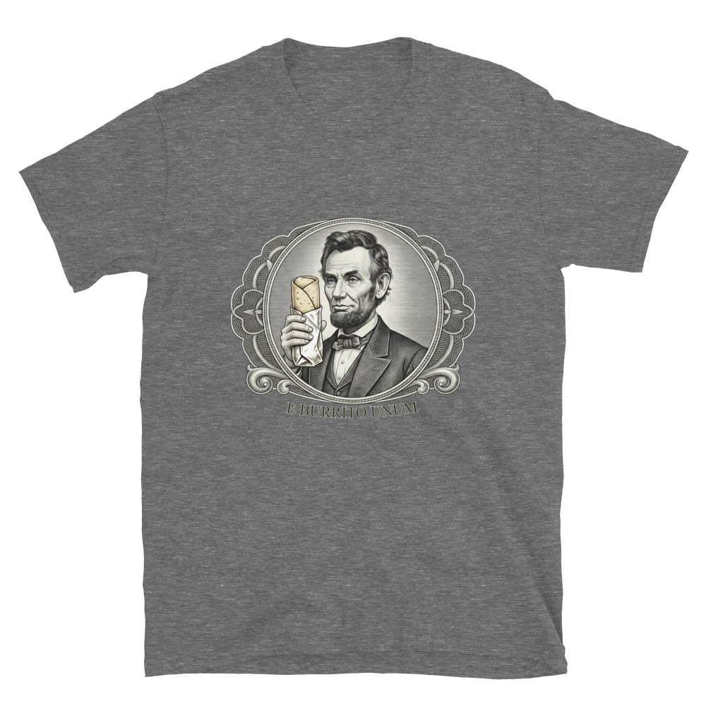 Honest Abe - E Burrito Unum Tee - vintage engraved portrait of Lincoln holding a burrito